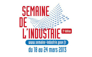 La 3e dition de La Semaine de lIndustrie, du 18 au 24 mars 2013