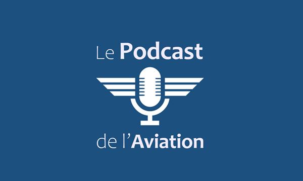 Retour sur les moments forts du Podcast de l'Aviation en 2020